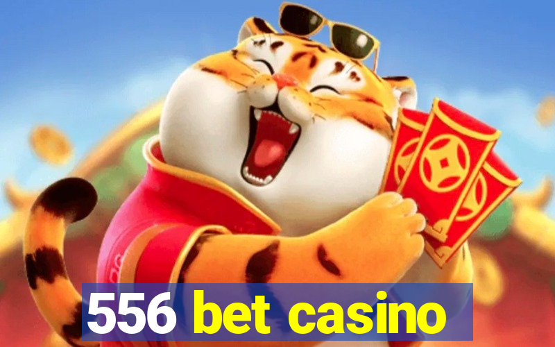 556 bet casino